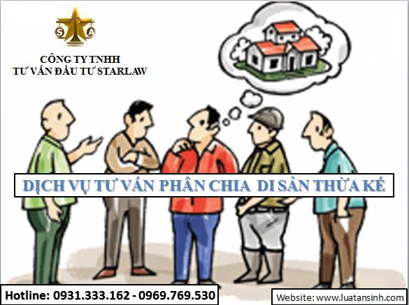 DỊCH VỤ TƯ VẤN PHÂN CHIA DI SẢN THỪA KẾ